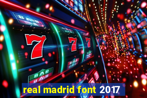 real madrid font 2017